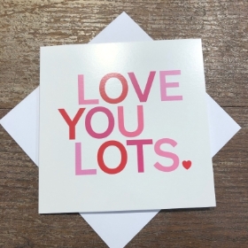 Love you lots card